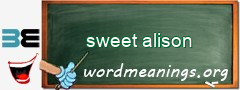 WordMeaning blackboard for sweet alison